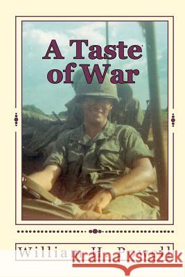 A Taste of War: An Infantry Platoon Leaders Recollections of a Year in Vietnam William H. Powell 9781442145320 Createspace - książka