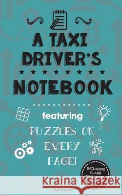 A Taxi Driver's Notebook: Featuring 100 puzzles Media, Clarity 9781517599027 Createspace - książka