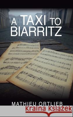 A Taxi to Biarritz Mathieu Ortlieb 9781958139677 Riversong Books - książka