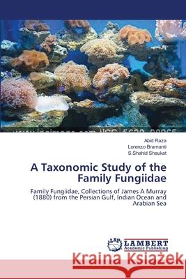 A Taxonomic Study of the Family Fungiidae Raza, Abid 9783659548963 LAP Lambert Academic Publishing - książka