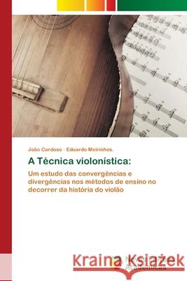 A Técnica violonística Cardoso, João 9786202047210 Novas Edicioes Academicas - książka