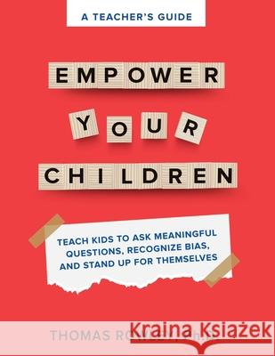 A TEACHER'S GUIDE to Empower Your Children Thomas Rowley 9781737035343 Rojas International Sales Corp - książka