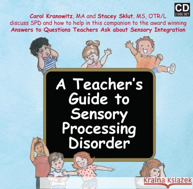 A Teacher's Guide to Sensory Processing Disorder - audiobook Kranowitz, Carol 9781935567004 Sensory World - książka