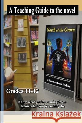 A Teaching Guide to the Novel North of the Grove William Hobbs 9781502813565 Createspace - książka