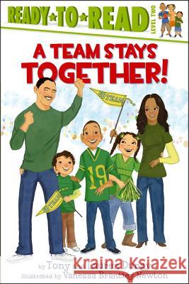 A Team Stays Together!: Ready-To-Read Level 2 Dungy, Tony 9781442435391 Simon Spotlight - książka