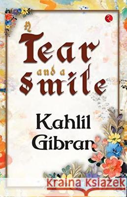 A Tear and a Smile Kahlil Gibran   9789357021999 Rupa Publications India Pvt Ltd. - książka