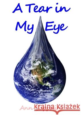 A Tear in My Eye Ann Sapphire 9781291513899 Lulu.com - książka