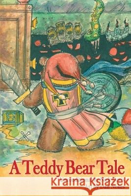 A Teddy Bear Tale - Unconditional Nick Davis Dan Nokes 9781466427112 Createspace - książka