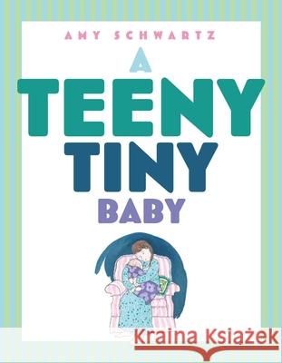 A Teeny Tiny Baby Amy Schwartz Amy Schwartz 9781665966382 Beach Lane Books - książka