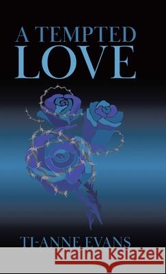 A Tempted Love Ti-Anne Evans 9781834380926 Tellwell Talent - książka