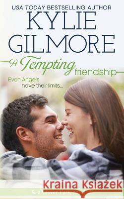 A Tempting Friendship Kylie Gilmore 9781942238171 Extra Fancy Books - książka