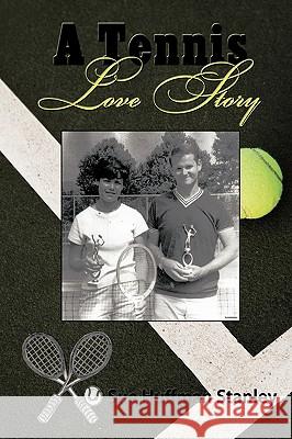 A Tennis Love Story Huffman Stanley Su 9781438932323 Authorhouse - książka