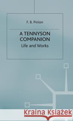 A Tennyson Companion: Life and Works Pinion, F. 9780333336045 PALGRAVE MACMILLAN - książka