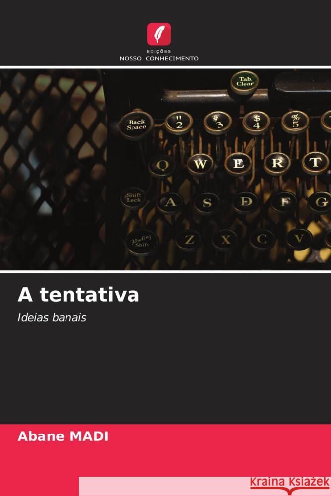 A tentativa Abane Madi 9786208057695 Edicoes Nosso Conhecimento - książka