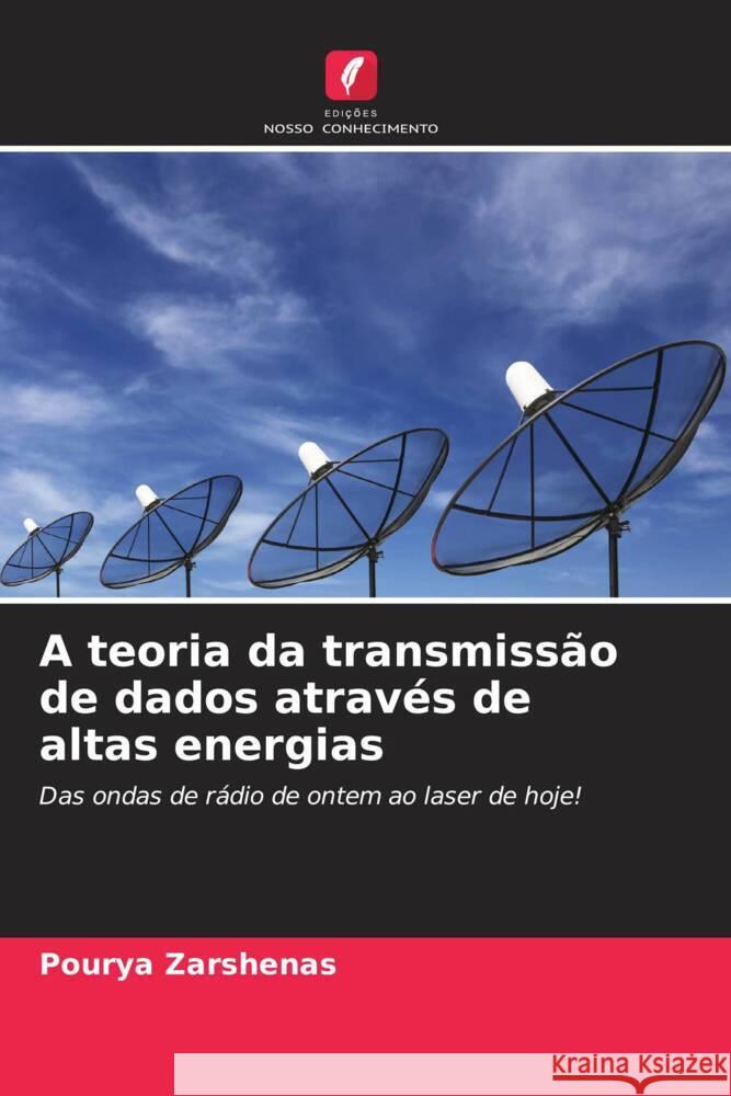 A teoria da transmiss?o de dados atrav?s de altas energias Pourya Zarshenas 9786207290291 Edicoes Nosso Conhecimento - książka