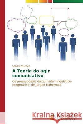 A Teoria do agir comunicativo Assencio Sandro 9783639612646 Novas Edicoes Academicas - książka