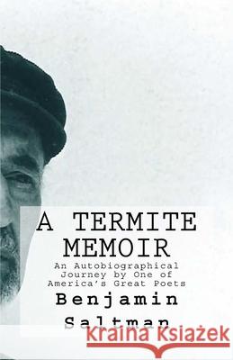 A Termite Memoir Benjamin Saltman Nicholas Campbell 9781717517692 Createspace Independent Publishing Platform - książka