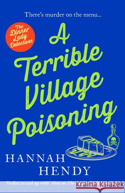 A Terrible Village Poisoning: A funny and feel-good British cosy mystery Hannah Hendy 9781800326538 Canelo - książka