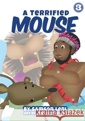 A Terrified Mouse Samson Leri, Jhunny Moralde 9781925863109 Library for All - książka