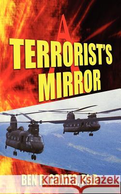 A Terrorist's Mirror Ben R. Games 9781604142020 Fideli Publishing - książka