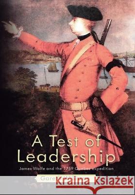 A Test of Leadership: James Wolfe and the 1759 Quebec Expedition Gareth Williams 9781805418979 Gareth Williams - książka