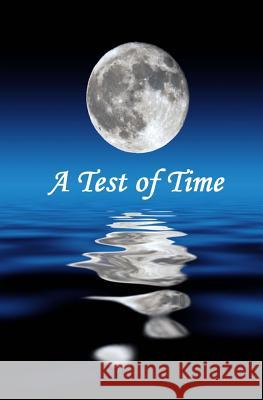 A Test of Time Vanessa Wester Katherine Hetzel Jules Anne Ironside 9781494241537 Createspace - książka