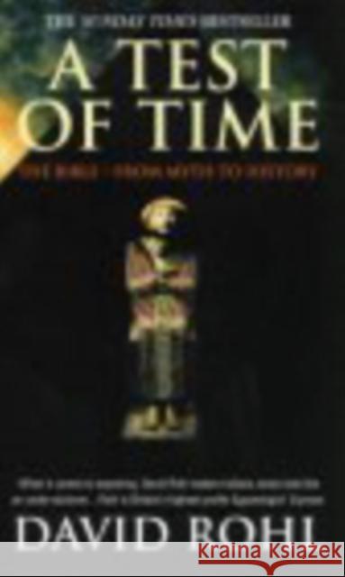 A Test Of Time: Volume One-The Bible-From Myth to History David Rohl 9780099416562 Cornerstone - książka