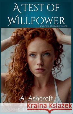 A Test of Willpower A Ashcroft 9798224835904 A. Ashcroft - książka