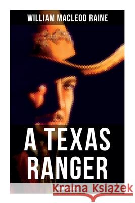 A Texas Ranger (Western Classic) William MacLeod Raine 9788027275625 OK Publishing - książka