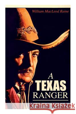 A TEXAS RANGER (Wild West Adventure) William MacLeod Raine 9788027331994 e-artnow - książka