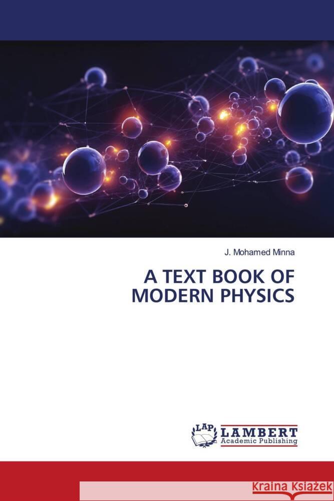 A TEXT BOOK OF MODERN PHYSICS Minna, J. Mohamed 9783659952746 LAP Lambert Academic Publishing - książka