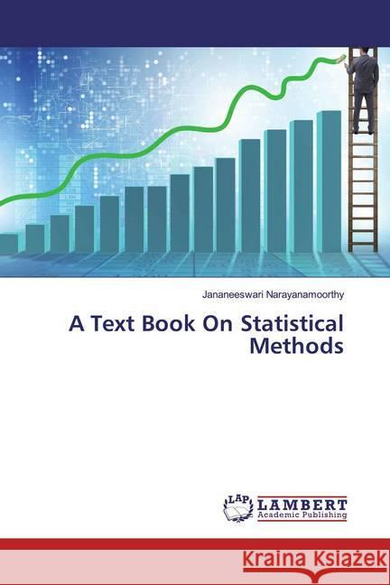 A Text Book On Statistical Methods Narayanamoorthy, Jananeeswari 9786139471041 LAP Lambert Academic Publishing - książka