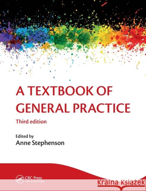 A Textbook of General Practice 3E Anne Stephenson 9781444120646  - książka