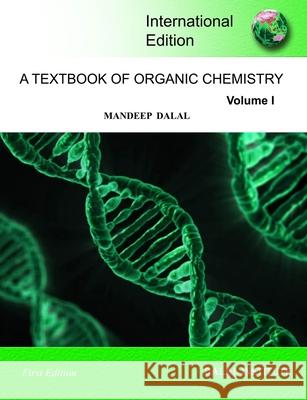 A Textbook of Organic Chemistry - Volume 1 Mandeep Dalal 9788195242733 Dalal Institute - książka