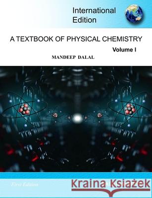 A Textbook of Physical Chemistry - Volume 1 Mandeep Dalal 9788193872017 Dalal Institute - książka