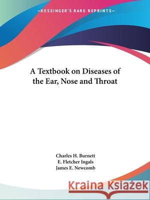 A Textbook on Diseases of the Ear, Nose and Throat Charles H. Burnett 9781432507855  - książka