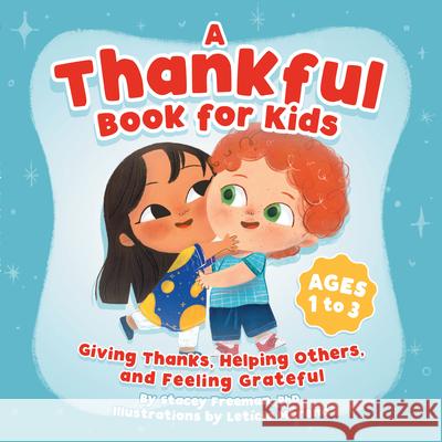 A Thankful Book for Kids: Giving Thanks, Helping Others, and Feeling Grateful Stacey Freeman 9781685390983 Rockridge Press - książka