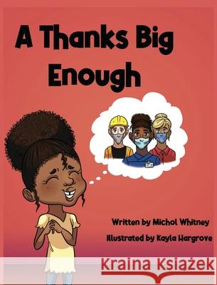 A Thanks Big Enough: Nova Gives Thanks to Essential Workers Michol M. Whitney Kayla Hargrove 9781736400562 Michol Whitney - książka