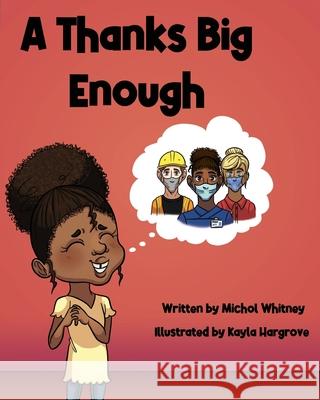 A Thanks Big Enough: Nova Gives Thanks to Essential Workers Michol M. Whitney Kayla Hargrove 9781736400579 Michol Whitney - książka