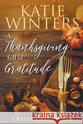 A Thanksgiving full of Gratitude Winters Katie Winters 9798201751562 Draft2Digital - książka