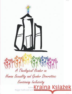 A Theological Reader on Human Sexuality and Gender Diversities: Envisioning Inclusivity Roger Gaikwad Thomas Ninan 9788184656220 Indian Society for Promoting Christian Knowle - książka