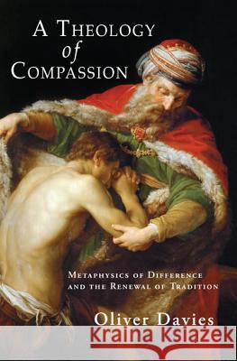 A Theology of Compassion Oliver Davies 9781532604737 Wipf & Stock Publishers - książka