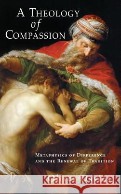 A Theology of Compassion Oliver Davies 9781532604744 Wipf & Stock Publishers - książka