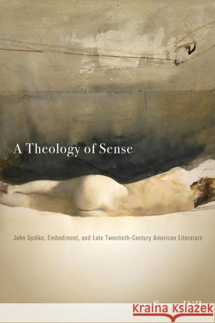 A Theology of Sense Scott Dill 9780814255001 Ohio State University Press - książka