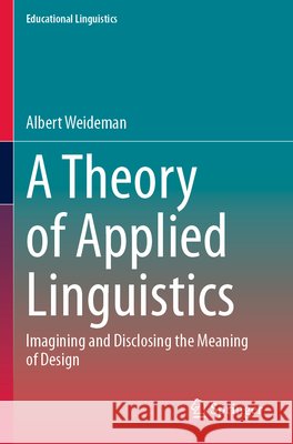 A Theory of Applied Linguistics Weideman, Albert 9783031675614 Springer - książka