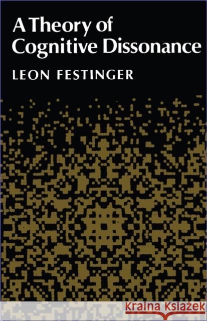 A Theory of Cognitive Dissonance Leon Festinger 9780804709118 Stanford University Press - książka