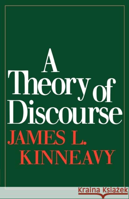 A Theory of Discourse Kinneavy, James L. 9780393009194 W. W. Norton & Company - książka