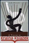 A Theory of Human Motivation Abraham H. Maslow 9781614274377 Martino Fine Books