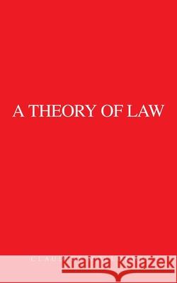 A Theory of Law Claudius Mollokwu 9798823088190 AuthorHouse - książka