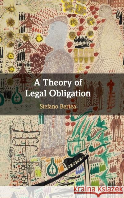 A Theory of Legal Obligation Stefano Bertea 9781108475105 Cambridge University Press - książka